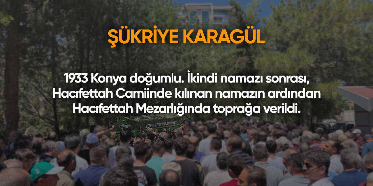 Konya'da bugün vefat edenler | 1 Aralık 2025 2